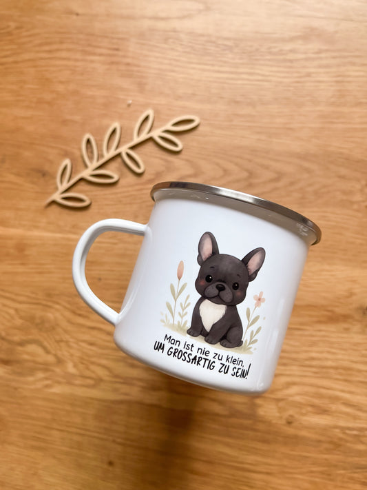 Emaille Häferl •Frenchie Lily  - Man ist nie zu klein•